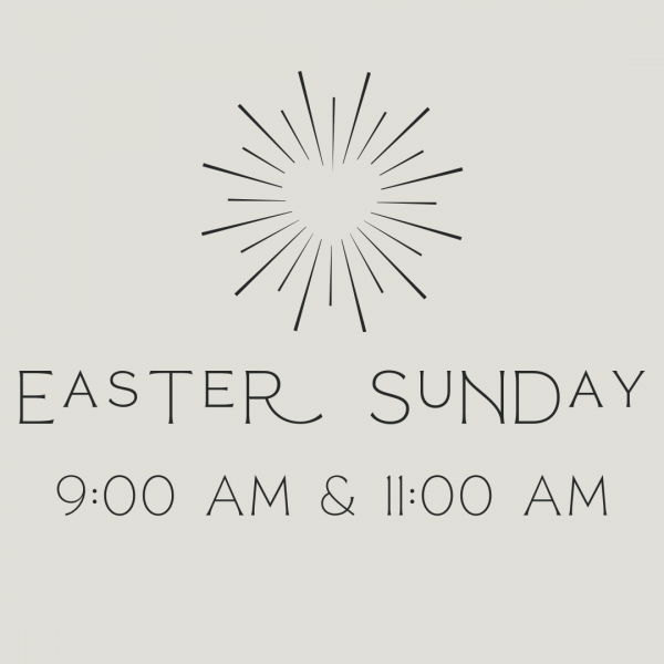 ​Easter Sunday - 9 am