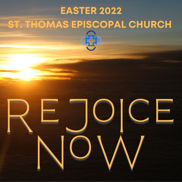 Rejoice Now: Easter Season 2022