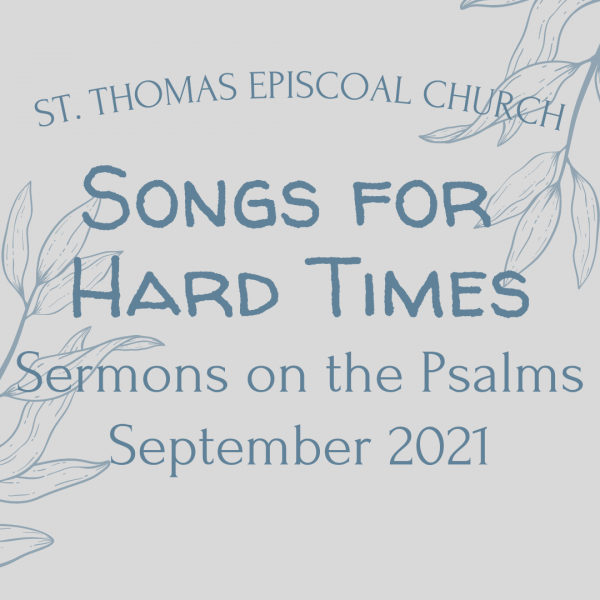 The Psalms: Hymns for Hard Times